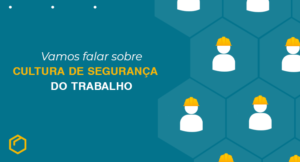 Leia mais sobre o artigo A importância da cultura de Segurança no Trabalho nas Empresas
